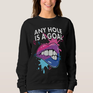 Any Hole Is A Goal Bisexual Rainbow Pride Bisexual Sweatshirt