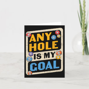 Any Hole Is My Goal Billard Quote Funny  Card