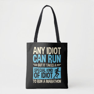 Any Idiot Can Run Funny Marathon Runner  Tote Bag