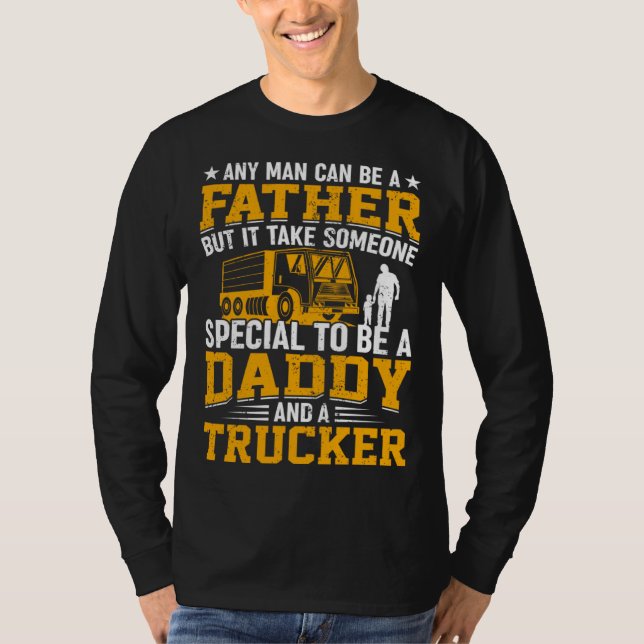 Any Man Can Be A Father But It Take Someone Specia T-Shirt (Front)