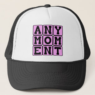 Any Moment, Pregnancy Announcement (Girl) Trucker Hat