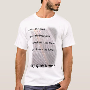 any questions? 1 T-Shirt