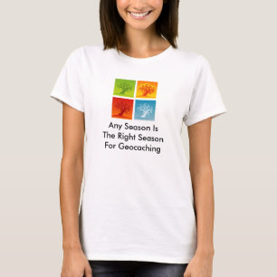 Any Season Is the Right Season for Geocaching Tee