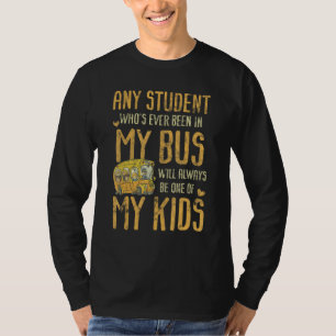 Any Student Who's Ever Been In My Bus Kids T-Shirt