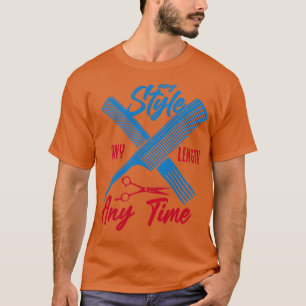Any Style Any Length Any time T-Shirt