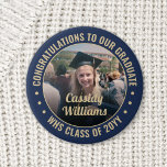 Any Text Graduation Photo Congrats Navy Blue Gold 6 Cm Round Badge<br><div class="desc">Say congratulations and show your pride for the graduate with cool customised photo buttons / badges. (IMAGE PLACEMENT TIP: An easy way to centre a photo exactly how you want is to crop it before uploading to the Zazzle website.) All text is simple to personalise with name, class year, school,...</div>