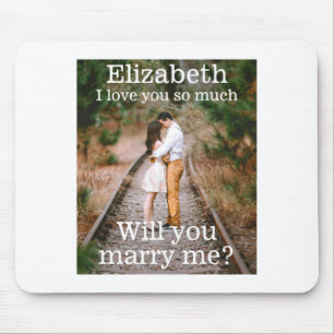 Any Text Marriage Proposal Photo Marry Me Black T Mouse Pad