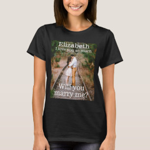 Any Text Marriage Proposal Photo Marry Me Black T T-Shirt