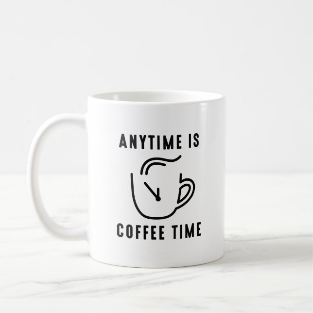 Any Time Is Coffee Time Mug (Left)