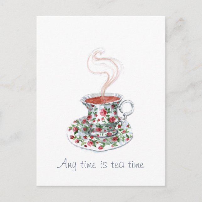 Any time is tea time -- tea slogan postcard (Front)