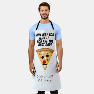 Any way you slice it you are best dad pizza apron