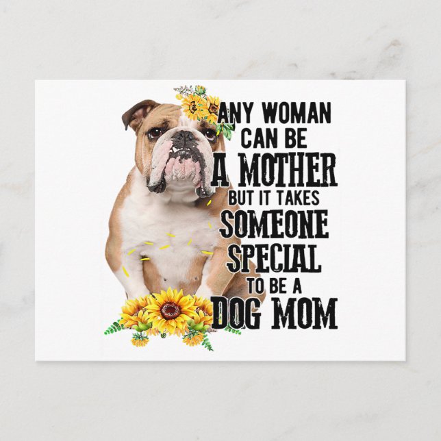 Any Woman Can Be A Mother To Be A Bulldog Mum  Holiday Postcard (Front)