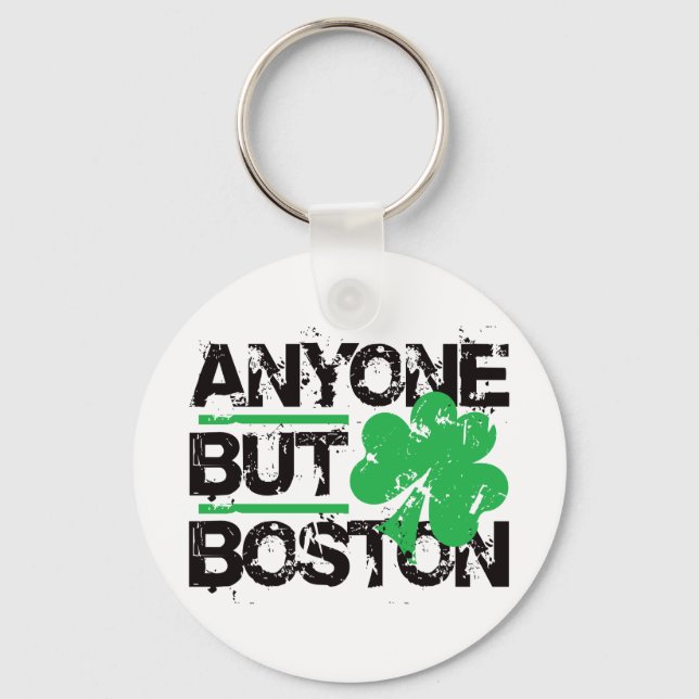Anyone But Boston! Key Ring (Front)
