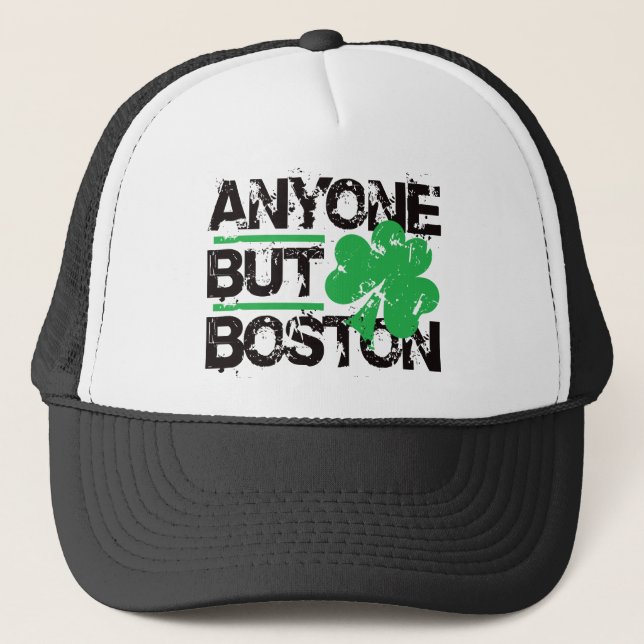 Anyone But Boston! Trucker Hat (Front)