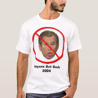Anyone But Bush 2004 T-Shirt