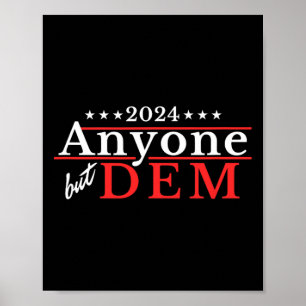 Anyone But Dem - Funny Political Us Election Satir Poster