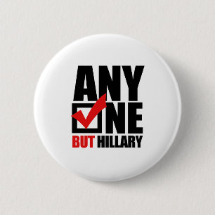 Anyone but Hillary Clinton 6 Cm Round Badge