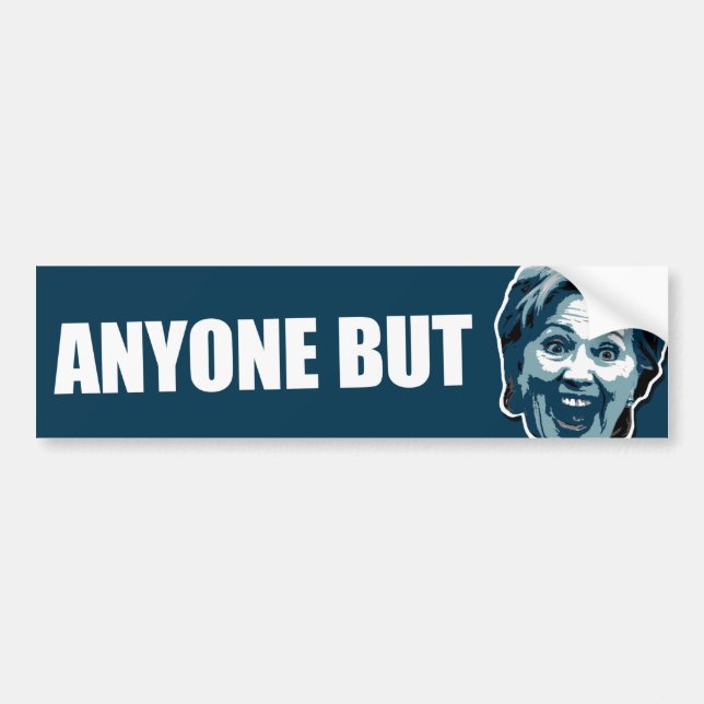 Anyone But Hillary Clinton Car Bumper Sticker (Front)