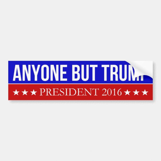 Anyone But Trump 2016 Bumper Sticker (Front)