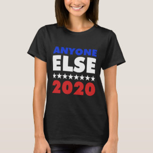 Anyone Else 2020 Presidential Election Impeach Tru T-Shirt