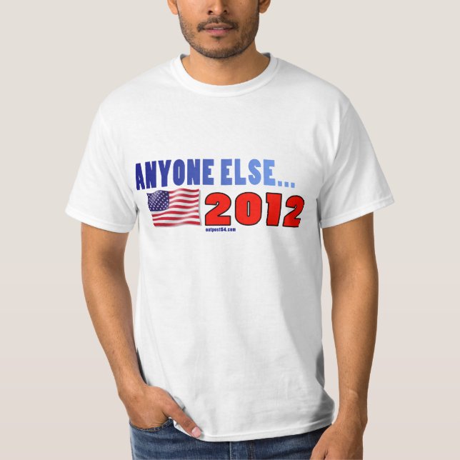 ANYONE ELSE for 2012 T-Shirt (Front)