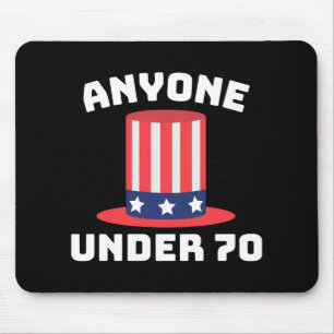 Anyone Under 70 for US President 2024 Funny Mouse Pad