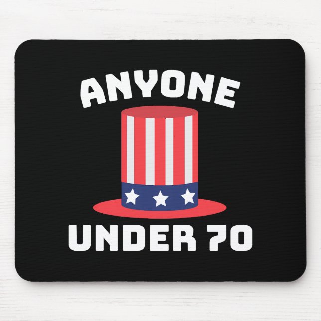 Anyone Under 70 for US President 2024 Funny Mouse Pad (Front)