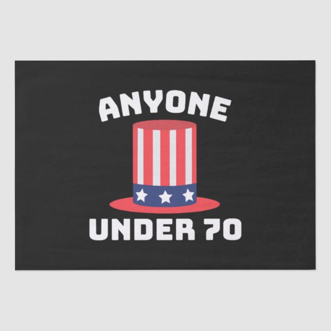 Anyone Under 70 for US President 2024 Funny Tissue Paper (Front)