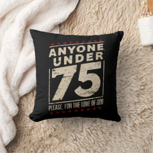 Anyone Under 75 Funny Election Biden Trump Cushion