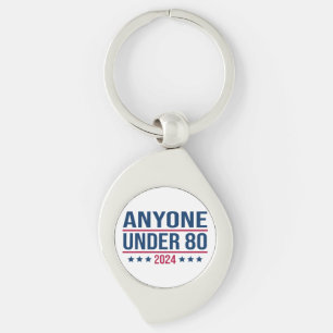 Anyone Under 80 2024 Funny President Election Vote Key Ring