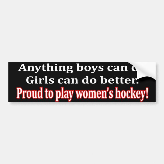 Anything Boys Can Do.... Bumper Sticker (Front)