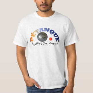 "Anything Can Happen" famous quote at petanque T-Shirt