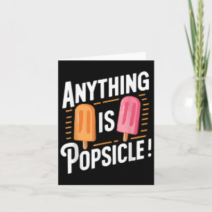 Anything Is Popsicle Cool Summer Ice Cream Pattern Card
