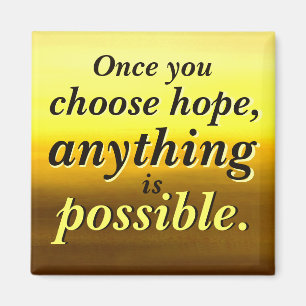 Anything is Possible Hope Magnet