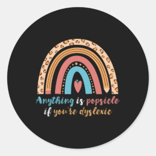 Anything Is Possible Rainbow Dyslexic Reading Classic Round Sticker