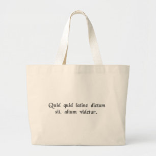 Anything said in Latin sounds profound. Large Tote Bag