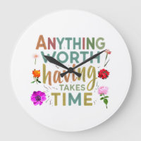 Anything Worth Having Takes Time - Collection