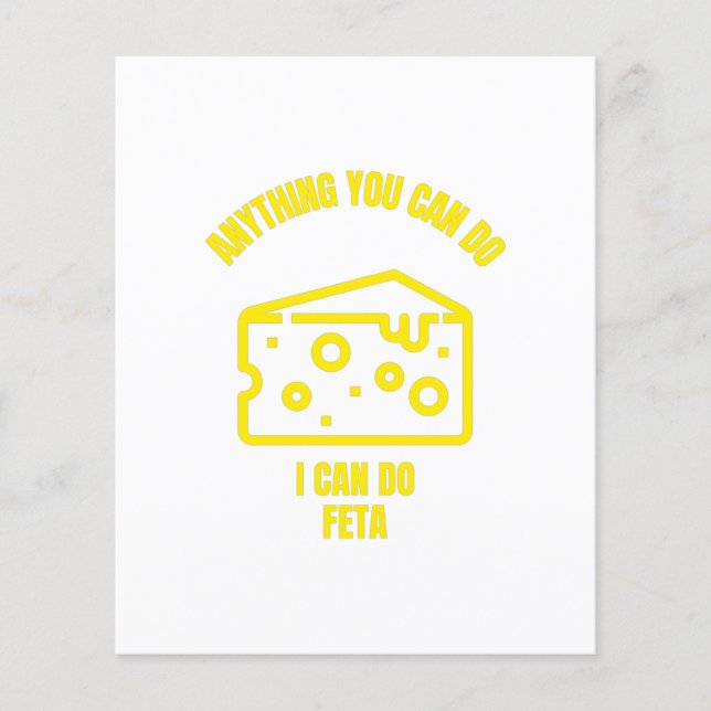 Anything you can do I can do feta funny cheese pun Flyer (Front)