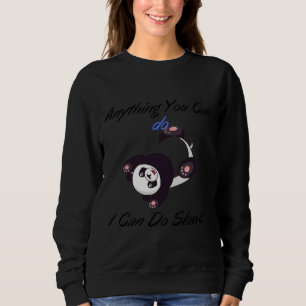 Anything You Can Do I Can Do Slower Sloth 26 Sweatshirt