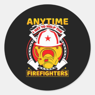 Anytime I Get To Help Fireman Gift Proud Firefight Classic Round Sticker