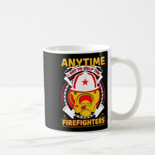 Anytime I Get To Help Fireman Gift Proud Firefight Coffee Mug