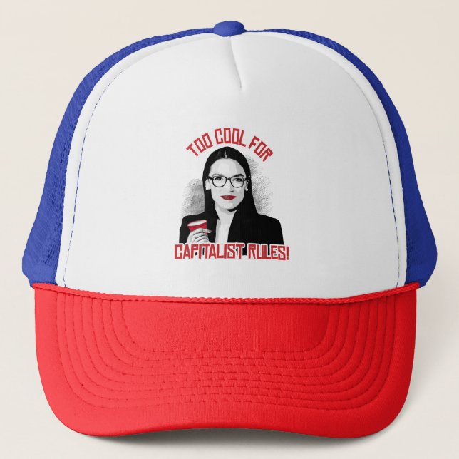 AOC Too Cool for Capitalist Rules Trucker Hat (Front)