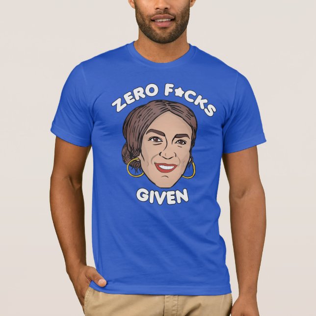 AOC: ZERO EFFS GIVEN T-Shirt (Front)