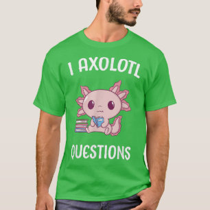 Aolotl Ask Questions School Student Cute Books Kaw T-Shirt