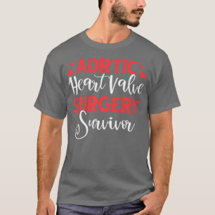 Aortic Heart Surgery Survivor Heart Disease Gift T-Shirt