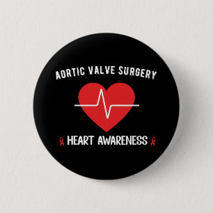 Aortic Valve Replacement Surgery Heart Awareness 6 Cm Round Badge