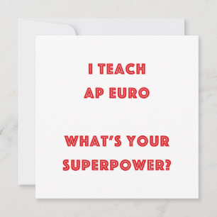 AP Euro History Teacher Superpower