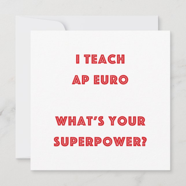 AP Euro History Teacher Superpower (Front)