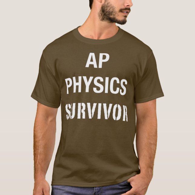 AP Physics T  Funny High School AP Class T-Shirt (Front)