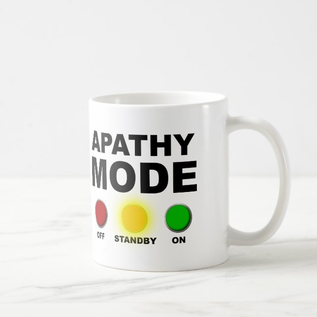 Apathy Mode Funny Mug or Travel Mug Cup (Right)